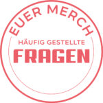 Häufige Fragen euer-merch